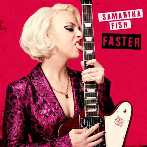 Samantha Fish - Faster (2021) скачать через торрент