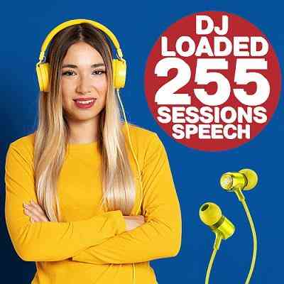 255 DJ Loaded - Sessions Speech (2021) скачать через торрент