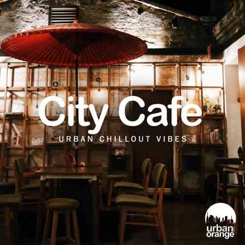 City Cafe: Urban Chillout Music (2021) скачать через торрент