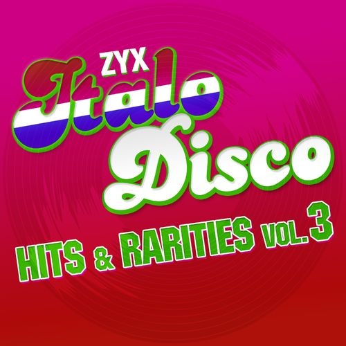 ZYX Italo Disco: Hits & Rarities [Vol. 3] (2021) скачать через торрент