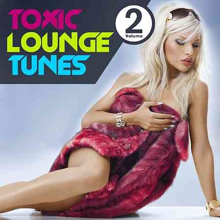 Toxic Lounge Tunes, Vol. 2 (2011) скачать через торрент