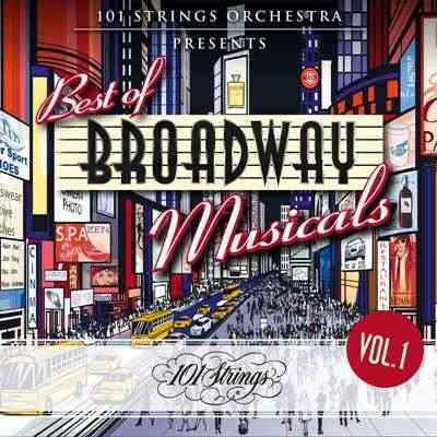 101 Striпgs Orchestra Presents Best of Broadway Musicals [Vol.1] (2021) скачать через торрент