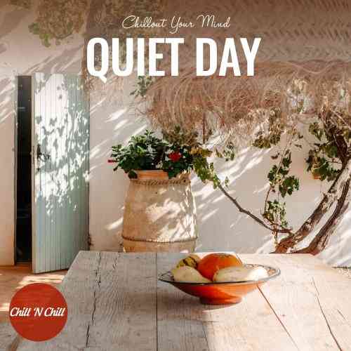 Quiet Day: Chillout Your Mind (2021) скачать через торрент