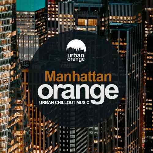 Manhattan Orange: Urban Chillout Music (2021) скачать через торрент