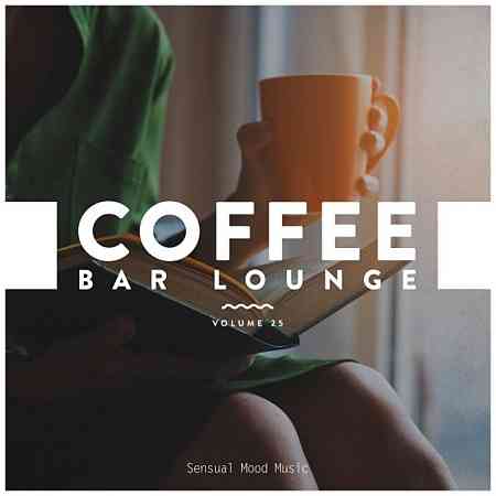 Coffee Bar Lounge, Vol. 25 (2021) скачать через торрент