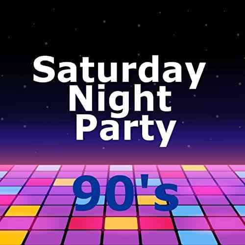 Saturday Night Party 90's [Explicit] (2021) скачать через торрент