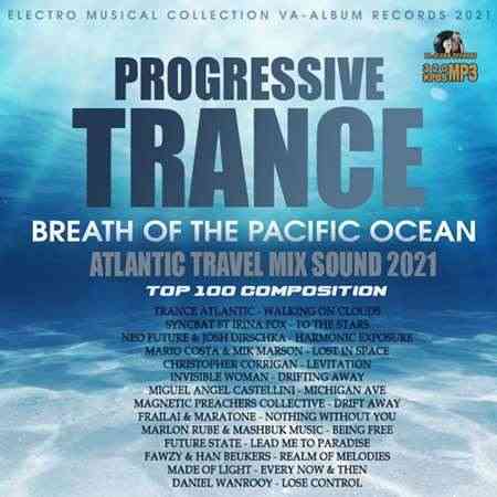 Breath Of The Pacific Ocean: Progressive Trance Set (2021) скачать через торрент