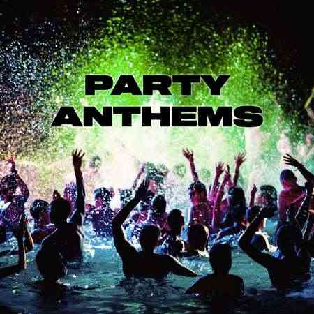 Party Anthems (2021) скачать через торрент