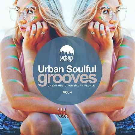 Urban Soulful Grooves, Vol. 4: Urban Vibes for Urban People (2021) скачать через торрент