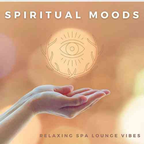 Spiritual Moods [Relaxing Spa Lounge Vibes] (2021) скачать через торрент