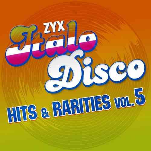 ZYX Italo Disco: Hits & Rarities [Vol. 5] (2021) скачать через торрент
