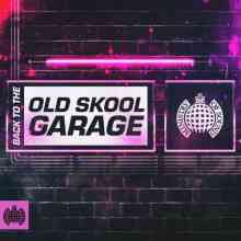 Ministry of Sound - Back To The Old Skool Garage
