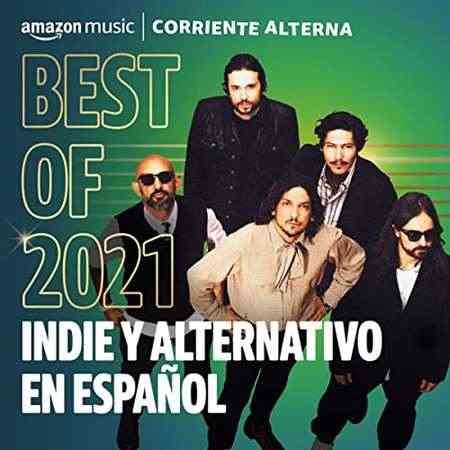 Best of 2021꞉ Indie y Alternativo En Español (2021) скачать через торрент
