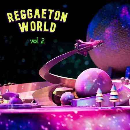 Reggaeton World, Vol. 2 (2022) скачать через торрент