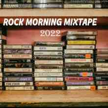 Rock Morning Mixtape 2022 (2022) скачать через торрент