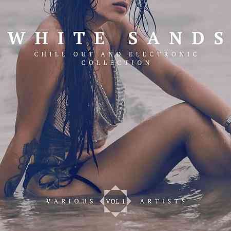 White Sands (Chill Out And Electronic Collection), Vol. 1 (2022) скачать через торрент