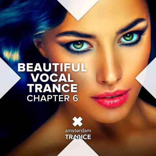 Beautiful Vocal Trance: Chapter 6 (2022) скачать через торрент