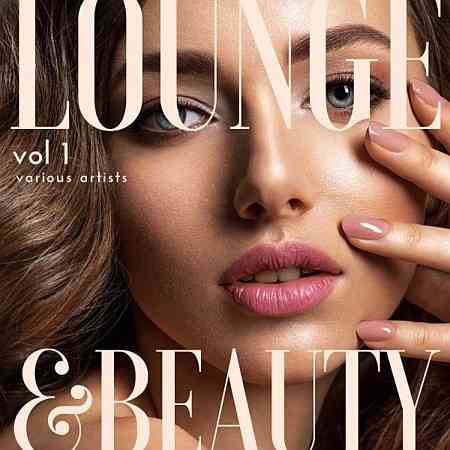 Lounge & Beauty, vol. 1 (2022) скачать через торрент