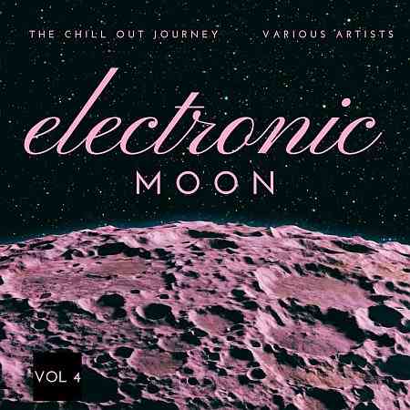 Electronic Moon (The Chill Out Journey), Vol. 4 (2022) скачать через торрент