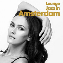Lounge Jazz In Amsterdam (2022) скачать через торрент