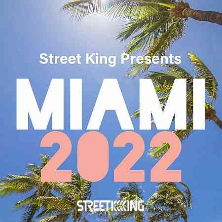 Street King Presents Miami 2022 (2022) скачать через торрент