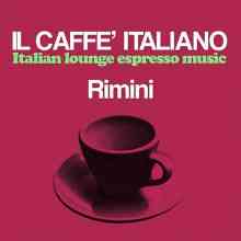 Il Caffè Italiano Rimini (Italian Lounge Espresso Music) (2022) скачать через торрент