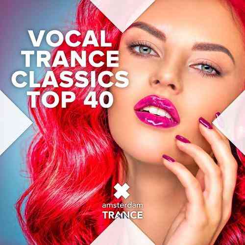 Vocal Trance Classics Top 40 (2022) скачать через торрент