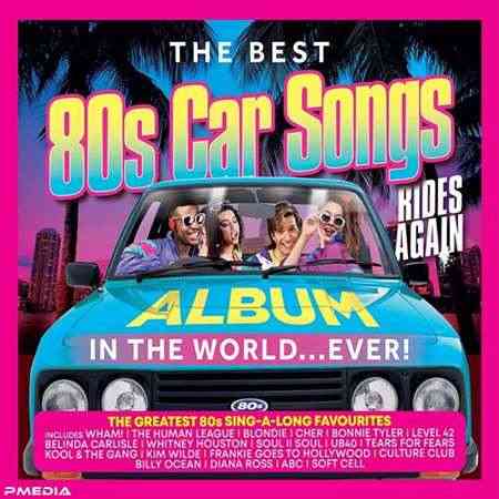 Best 80S Car Songs Album In The World Ever Rides Again Various [3CD] (2022) скачать через торрент