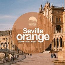 Seville Orange: Urban Chill Music (2022) скачать через торрент