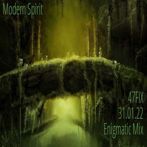 Enigmatic Mix: Modern Spirit [by 47FIX] (2022) скачать через торрент