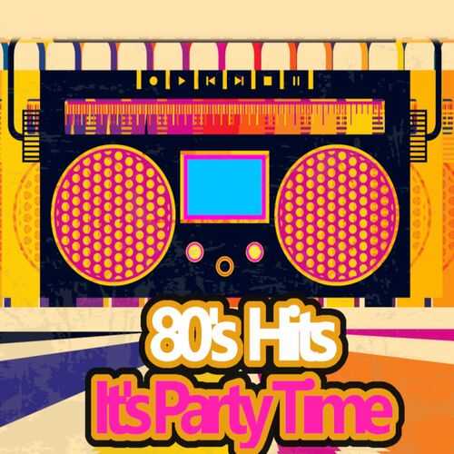 80's Hits It's Party Time (2022) скачать через торрент