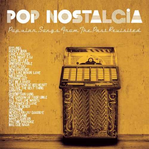 Pop Nostalgia [Popular Songs From The Past Revisited] (2022) скачать через торрент