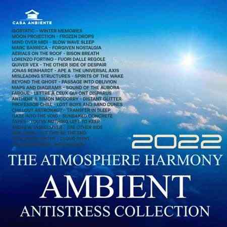 The Atmosphere Harmony: Ambient Antistress Collection (2022) скачать через торрент