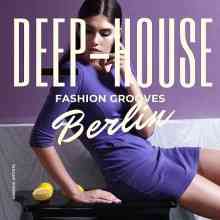 Deep-House Fashion Grooves Berlin (2022) скачать через торрент
