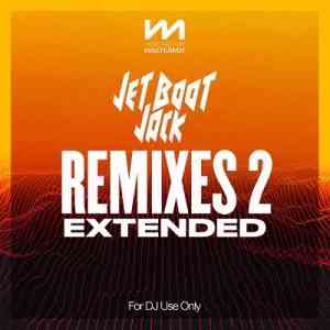Mastermix Jet Boot Jack Remixes 2: Extended (2022) скачать через торрент