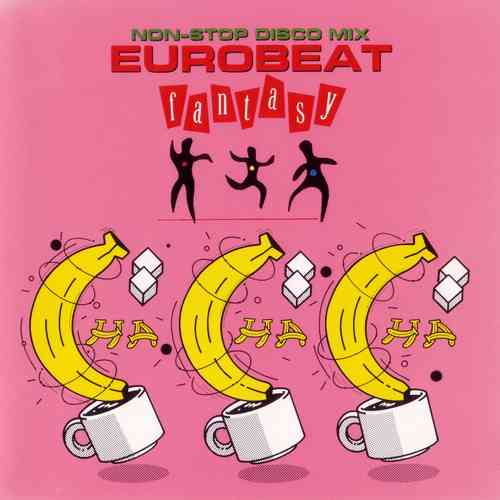 Eurobeat Fantasy - Non-Stop Disco Mix [01-15] (1992) скачать через торрент