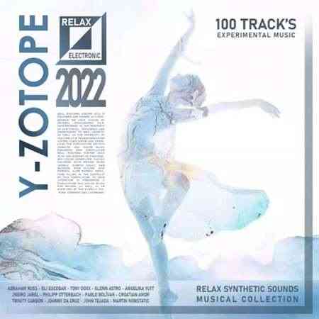 Y-Zotope: Relax Synthetic Sounds Mix (2022) скачать через торрент