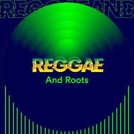 Reggae and Roots (2022) скачать через торрент