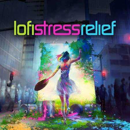 Lofi Stress Relief (2022) скачать через торрент