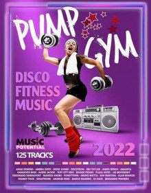 Pump Gym: Disco Fitness Music (2022) скачать через торрент