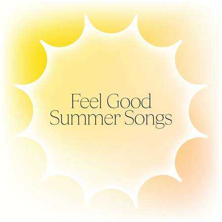 Feel Good Summer Songs (2022) скачать через торрент