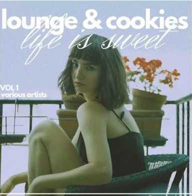 Life is Sweet (Lounge & Cookies), Vol. 1-2 (2022) скачать через торрент