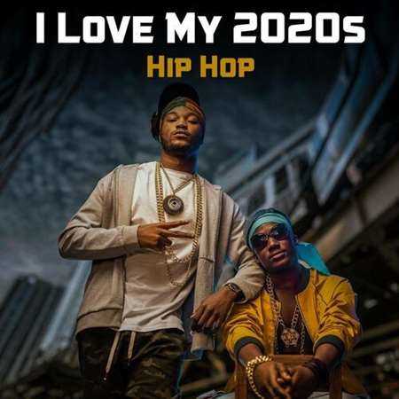 I Love My 2020s Hip Hop (2022) скачать через торрент