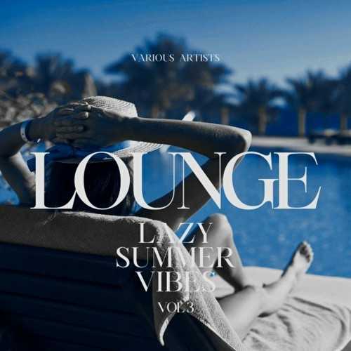 Lounge (Lazy Summer Vibes), Vol. 1-3 (2022) скачать торрент