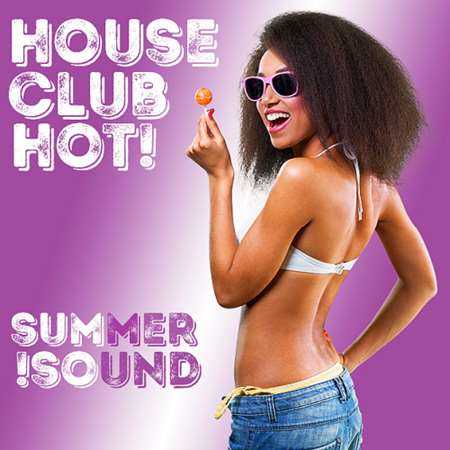 Hot Club Summer Sound House (2022) скачать торрент