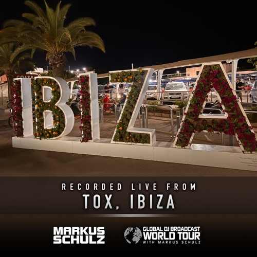 Markus Schulz - Global DJ Broadcast (Global DJ Broadcast World Tour - Ibiza)