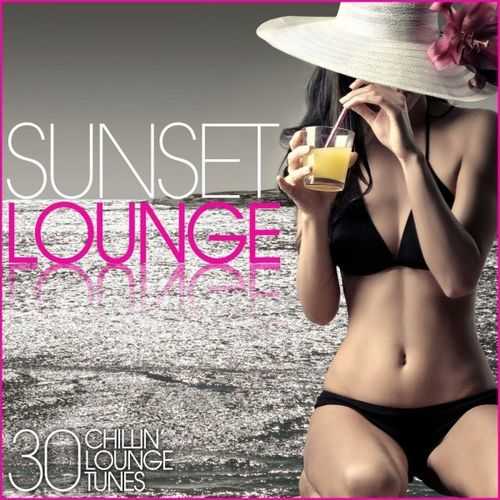 Sunset Lounge [30 Chillin' Lounge Tunes] (2021) скачать торрент