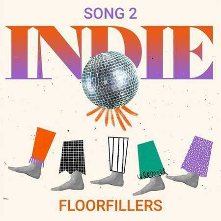 Song 2 - Indie Floorfillers (2022) скачать торрент