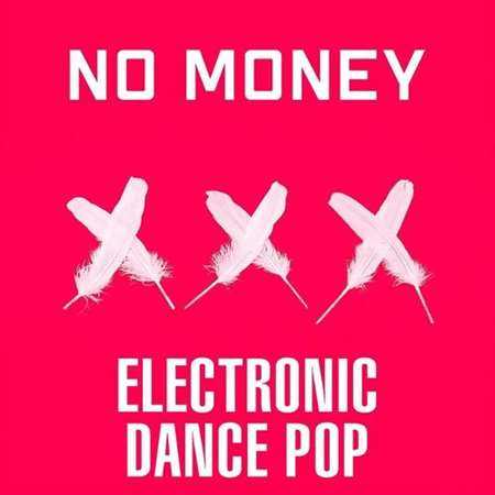 No Money - Electronic Dance Pop (2022) скачать торрент