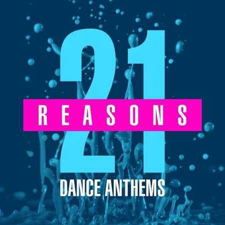 21 Reasons - Dance Anthems (2022) скачать торрент